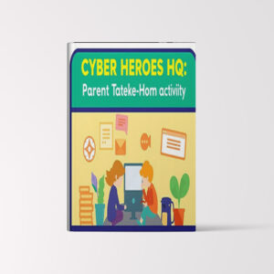 Cyber Heroes HQ: Parent Take-Home Activity